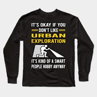 Smart People Hobby Urban Exploration Long Sleeve T-Shirt